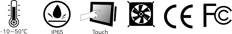 IP65, CE, Fanless, FCC, Touch
